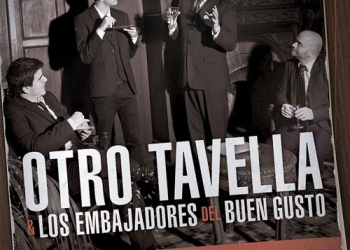 Otro Tavella & Los Embajadores del Buen Gusto Presentan: SOBRE GUSTOS
