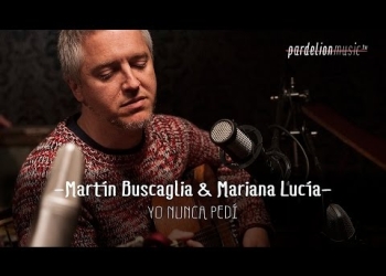 Martín Buscaglia & Mariana Lucía – Yo nunca pedí