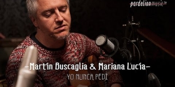Martín Buscaglia & Mariana Lucía – Yo nunca pedí