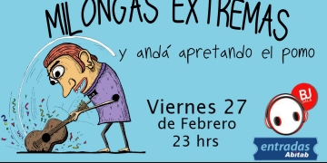 Milongas Extremas presenta “…y andá apretando el pomo”