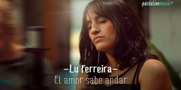Lu Ferreira – El amor sabe andar