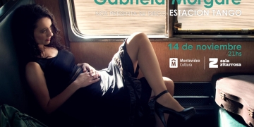 GABRIELA MORGARE presenta 'Estación tango'