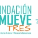LA FUNDACIÓN SE MUEVE Tres