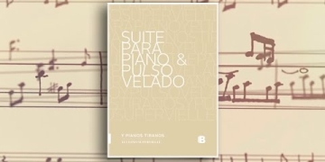Suite para piano y pulso velado (Libro de partituras)