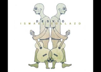 El efecto de tu mirada – Disco “Desvío” – Ismael Collazo