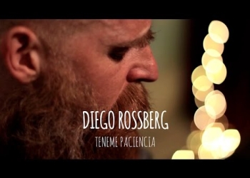 Diego Rossberg - Teneme Paciencia