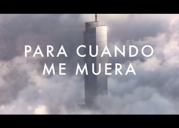 PARA CUANDO ME MUERA