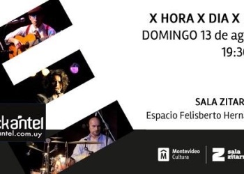 X HORA X DIA X MES_ Domingo 13 de agosto_ Sala Zitarrosa
