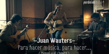 Juan Wauters - Para hacer música, para hacer