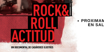 Rock&Roll Actitud. un documental de Cadáveres Ilustres
