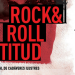 Rock&Roll Actitud. un documental de Cadáveres Ilustres