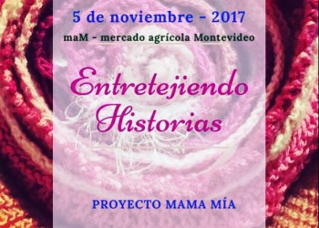 Proyecto MAMA MÍA ENTRETEJIENDO HISTORIAS MUESTRA FOTOGRÁFICA