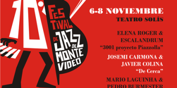Jazz Tour presenta 10º Festival de Jazz de Montevideo 6, 7 y 8 de noviembre >> Teatro Solís