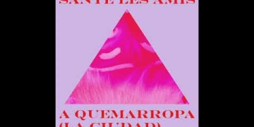 A Quemarropa (La Ciudad) es el tema incluido en el último disco de Sante Les Amis llamado "Sueño Animal"