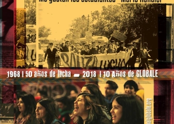INVITACIÓN AL CINE FORO “1968 – 2018 cincuenta años de lucha – 10 años de Globale” FECHA DEFINITIVA : 17 de mayo 19h30 en el IAVA