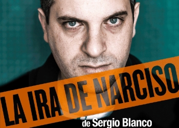 LA IRA DE NARCISO de Sergio Blanco
