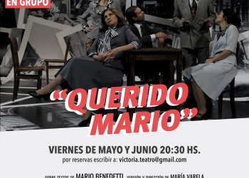 “Querido Mario” sobre textos de Mario Benedetti