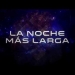 La Noche mas Larga