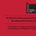 El Instituto Nacional de Artes Visuales de Cultura | MEC convoca a propuestas artísticas y/o curatoriales para la representación de Uruguay en la 58ª Muestra Internacional de Arte de la Bienal de Venecia 2019.