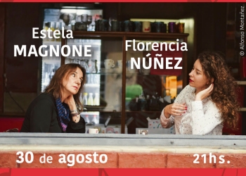 Las compositoras Florencia Núñez (Premio Graffiti 2018 a mejor compositor del año) y Estela Magnone Premio Graffiti 2018 a la trayectoria) combinan y comparten repertorio en este concierto íntimo a piano, guitarra y voces