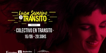 Anticipadas ya para Lucia Severino & Transito 16 de setiembre / 20.30 Zavala Muniz / Teatro Solís.
