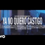 Music video by Gustavo Cordera performing Ya No Quiero Castigo (Official Video)