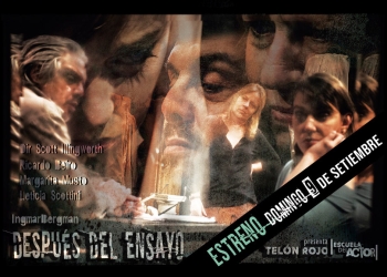 "DESPUÉS DEL ENSAYO" DE INGMAR BERGMAN en conmemoración de los 25 años de la Escuela del Actor y el Festejo de los 100 años de Bergman. ESTRENO DOMINGO 9 DE SETIEMBRE 19.30 HS.