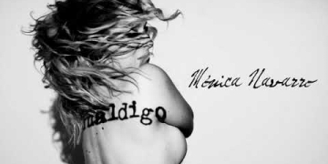 Mónica Navarro – Maldigo