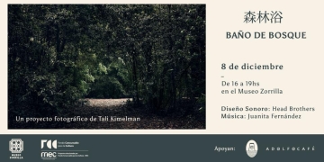 Los invitamos a asistir al cierre del proyecto Baño de Bosque de Tali Kimelman Photography en el Museo Zorrilla.
