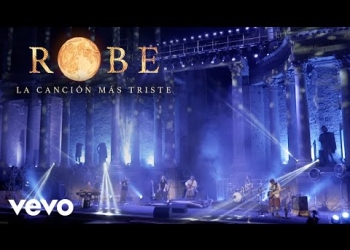 Robe – La Canción Más Triste (Directo en el Teatro Romano de Mérida)