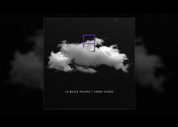 La Mujer Pájaro “Faros Ciegos"