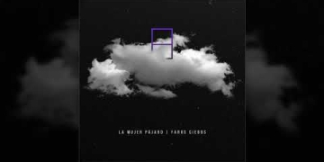 La Mujer Pájaro “Faros Ciegos"