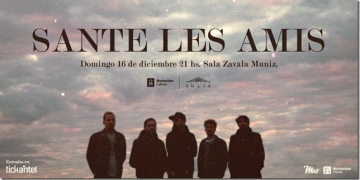 Sante les Amis presenta un show muy particular para el cierre de año.