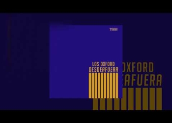 Los Oxford – DESDEAFUERA