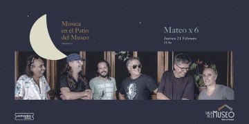 Mateo x 6 Música en Patio del Museo Popo Romano, Ney Peraza, Edú "Pitufo"' Lombardo, Martín Ibarburu, Jorge Schellemberg y Alberto "Mandrake" Wolf, se juntan para homenajear a Eduardo Mateo. 21 de febrero Museo del Carnaval 21hs.