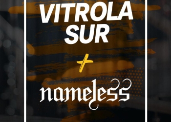 Vitrola Sur y Nameless, el 7 de Marzo en la Zitarrosa.