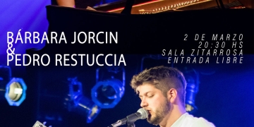 Bárbara Jorcin + Pedro Restuccia Sexteto Sábado 2 de Marzo - 20:30 hs | Sala Zitarrosa