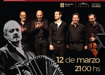 EL QUINTETO ASTOR PIAZZOLLA presenta REVOLUCIONARIO TOUR 12 DE MARZO DE 2019 – 21 HS. - TEATRO SOLÍS ¡ÚLTIMAS ENTRADAS A LA VENTA!