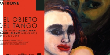 En el marco del mes de la mujer, el 19 de marzo a las 19.30 h inaugura en la sala María Freire del Museo Blanes, la muestra de Virginia Patrone 'El objeto del Tango'.