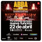 ABBA The Show “BEST ABBA SINCE ABBA” La banda tiene el reconocimiento y los derechos de ABBA. Con una primera función agotada y por éxito total se agrega otra función. Se presenta por primera vez en dos funciones el 22 y 23 de abril en Auditorio Nacional del Sodre, en el marco de su gira latinoamericana.