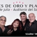 VOCES DE ORO Y PLATINO 21 de julio _ 20:30 hs. Auditorio Nacional del SODRE Sala Dra. Adela Reta Entradas en venta por TICKANTEL Por única vez, las Voces de Oro y Platino, colectivo integrado por Marihel, Barboza, Miguel Ángel Muníz, Miguel Villalba y Raúl Testa, se presentarán el 21 de julio próximo, en el Auditorio Nacional del SODRE.