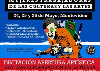 Mujeres artistas, gestoras y líderes de organizaciones culturales de todo el mundo, se reúnen en Montevideo para fortalecer una red internacional de trabajadoras de las culturas y las artes. La apertura será el viernes 24 de mayo a las 19:00 en el Teatro Solís, con el acto artístico "Hay una conspiración en la tierra”, frase lema del encuentro