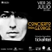 CONCIERTO PARA GEORGE Viernes 26 de Julio - 20.30 hs Auditorio Nelly Goitiño / Av. 18 de Julio 930 "Concierto para George" propone un viaje, un recorrido por su etapa integrando The Beatles, como así también su carrera musical como solista.