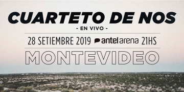 Cuarteto de Nos Fecha: 28/09/2019 Lugar: Antel Arena