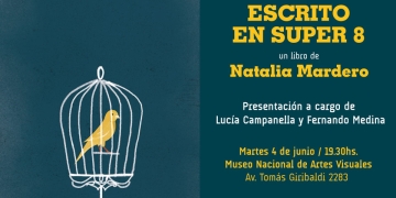 Este próximo martes 4 de junio a las 19.30 h, estaremos en el Museo Nacional de Artes Visuales junto a Lucía Campanella y Fernando Medina, presentando el libro "Escrito en Super 8" de Natalia Mardero.