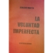 LA VOLUNTAD IMPERFECTA