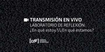 Primer Laboratorio de reflexión del año, el martes 21 de mayo, 19.30 h en la Sede CdF (Av. 18 de Julio 885). Invitadas: Natalia Di Benedetto, Fernanda Aramuni y Lucía Flores.