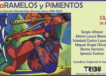 CaRAMELOS y PiMIENTOS es un espacio de encuentro y de diálogo para los escritores, los amantes de la literatura y del arte en general. Los esperamos el jueves 13 de junio, a partir de las 20.30hs. en TRIBU (Maldonado 1858 esq. Emilio Frugoni). Entrada libre. Reservas: 098 114 002.