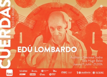 CICLO CUERDAS 2019 presenta EDÚ PITUFO LOMBARDO 11 de Julio 21h Auditorio Nacional del Sodre- Sala Hugo Balzo