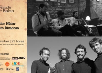 Paysandú en la Balzo continúa demostrando su música local y trae música de la región con Cuarteto Ricacosa y Nando Nácar el sábado 28 de septiembre al Auditorio Nacional del Sodre.